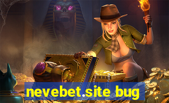 nevebet.site bug